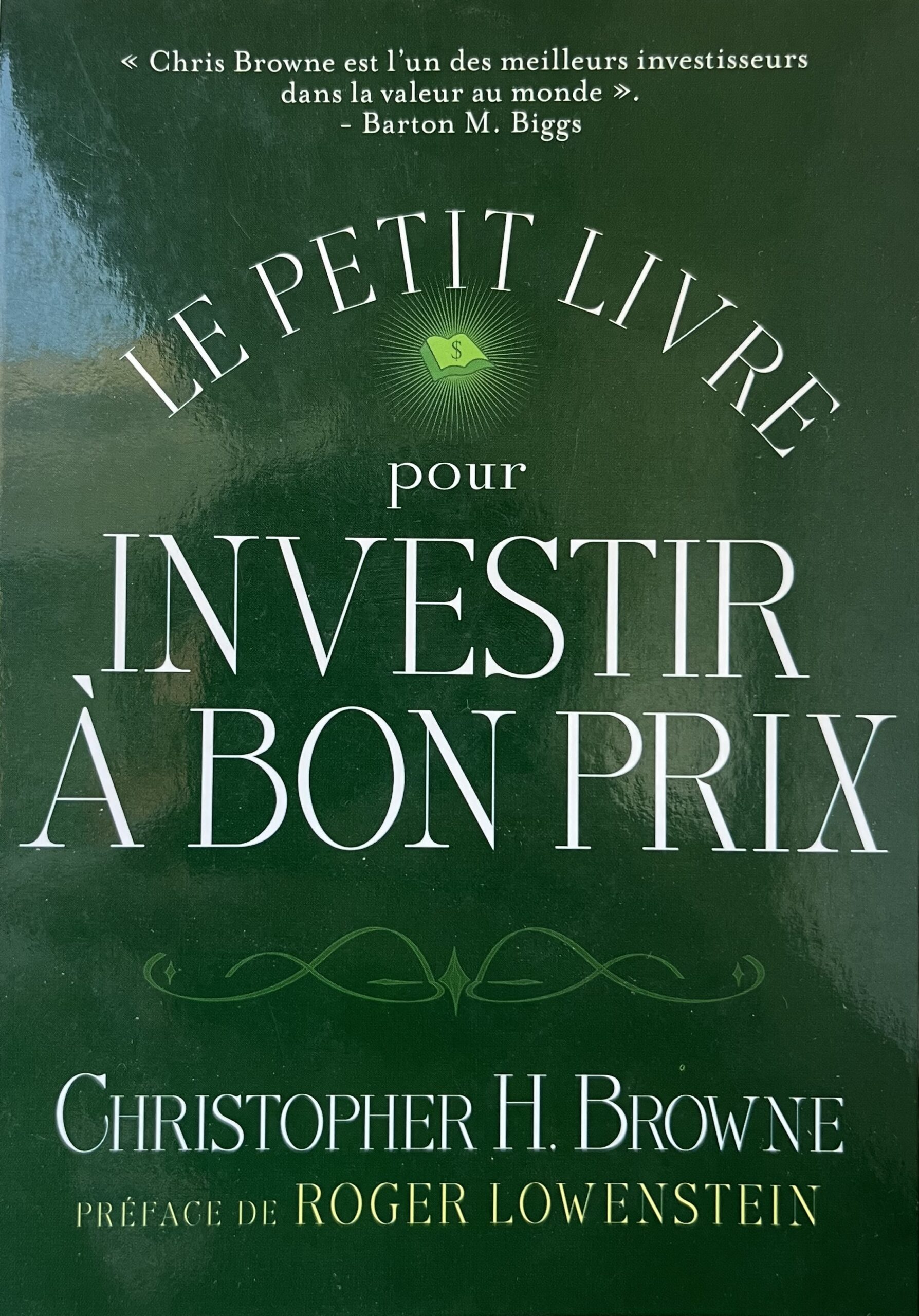 Christopher H. Browne - Le petit livre pour investir à bon prix